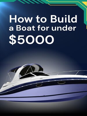 cover image of How to Build a Boat for under $5000